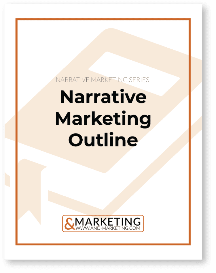 Tell Your Story: Narrative Marketing Outline