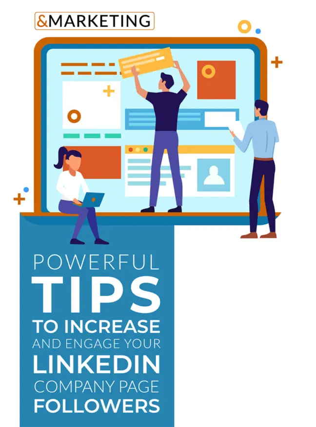 Powerful Tips to Increase and Engage Your LinkedIn Company Page Followers